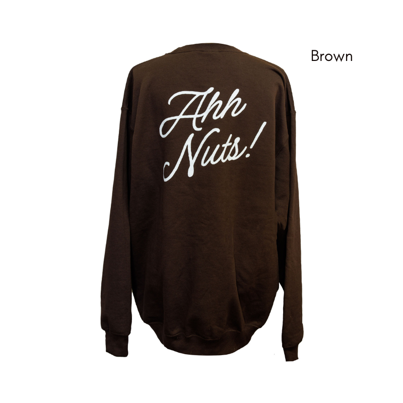 Maisie Jane's AHH NUTS Sweatshirt - Unisex