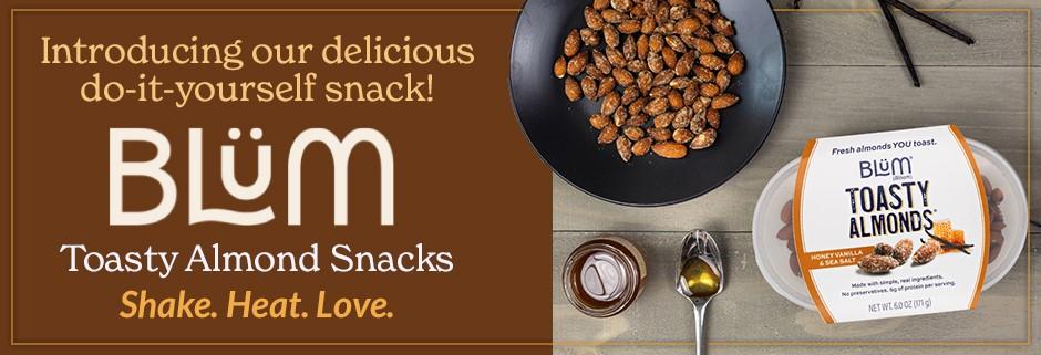 Introducing our delicous Blum Toasty Almond Snacks